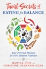 Image for Taoist Secrets of Eating for Balance : Your Personal Program for Five-Element Nutrition
