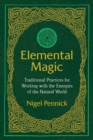 Image for Elemental Magic: Traditional Practices for Working With the Energies of the Natural World