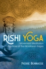 Image for Rishi yoga: movement meditation practices of the Himalayan sages