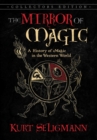 Image for The Mirror of Magic : A History of Magic in the Western World