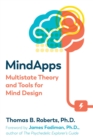 Image for Mindapps: multistate theory and tools for mind design