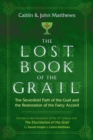 Image for The Lost Book of the Grail : The Sevenfold Path of the Grail and the Restoration of the Faery Accord