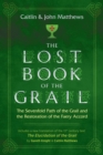 Image for The lost book of the Grail: the Sevenfold Path of the Grail and the restoration of the Faery Accord
