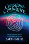 Image for Conscious confidence  : use the wisdom of Sanskrit to find clarity and success