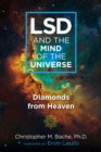 Image for LSD and the mind of the universe: diamonds from heaven
