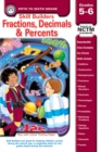 Image for Fractions, Decimals, &amp; Percents, Grades 5 - 6