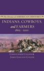 Image for Indians, Cowboys, and Farmers: 1865 - 1910