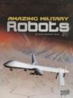 Image for Amazing Military Robots (Robots)