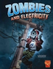 Image for Zombies and Electricity (Monster Science)