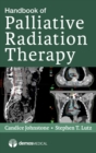 Image for Handbook of palliative radiation therapy