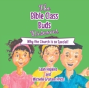 Image for The Bible Class Buds Discover...Why the Church is So Special