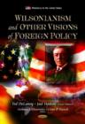 Image for Wilsonianism &amp; Other Visions of Foreign Policy