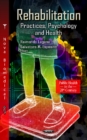 Image for Rehabilitation : Practices, Psychology &amp; Health