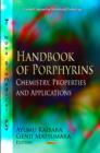 Image for Handbook of Porphyrins : Chemistry, Properties &amp; Applications