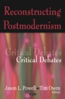 Image for Reconstructing Postmodernism: Critical Debates