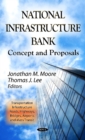 Image for National Infrastructure Bank : Concept &amp; Proposals