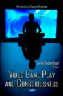 Image for Video Game Play &amp; Consciousness