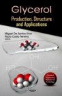 Image for Glycerol  : production, structure and applications