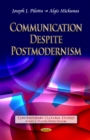 Image for Communication Despite Postmodernism