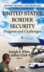 Image for U.S. Border Security: Progress and Challenges