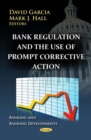 Image for Bank regulation and the use of prompt corrective action