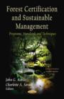 Image for Forest certification &amp; sustainable management  : programs, standards &amp; techniques