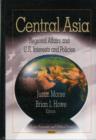 Image for Central Asia  : regional affairs and United States interests and policies