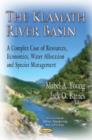 Image for Klamath River Basin  : a complex case of resources, economics, water allocation and species management