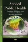 Image for Applied public health  : examining multifaceted social or ecological problems and child maltreatment