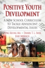 Image for Positive youth development  : a new school curriculum to tackle adolescent developmental issues
