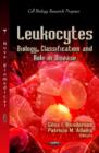 Image for Leukocytes  : biology, classification and role in disease