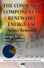 Image for The consumer component in renewable energy use  : select research