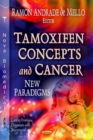 Image for Tamoxifen concepts &amp; cancer  : new paradigms