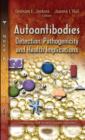 Image for Autoantibodies : Detection, Pathogenicity &amp; Health Implications