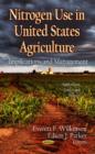 Image for Nitrogen use in U.S. agriculture  : implications &amp; management