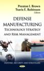 Image for Defense manufacturing  : technology strategy &amp; risk management