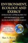 Image for Environment, ecology and exergy  : enhanced approaches to environmental and ecological management