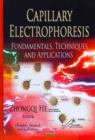 Image for Capillary electrophoresis  : fundamentals, techniques &amp; applications