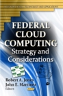 Image for Federal Cloud Computing : Strategy &amp; Considerations