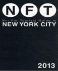 Image for Not For Tourists Guide to New York City 2013