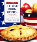Image for The ultimate book of pies  : more than 300 of America&#39;s best pie recipes