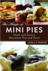 Image for The magic of mini pies  : sweet and savory miniature pies and tarts