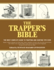 Image for The trapper&#39;s bible: the most complete guide on trapping and hunting tips ever