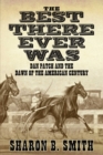 Image for The best there ever was: Dan Patch and the dawn of the American century