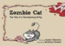 Image for Zombie Cat: the tale of a decomposing kitty