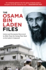 Image for The Osama bin Laden files: letters and documents discovered by SEAL Team Six during their raid on bin Laden&#39;s compound