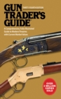 Image for Gun trader&#39;s guide: a complete fully illustrated guide to modern collectible firearms with current market values