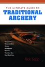 Image for The Ultimate Guide to Traditional Archery