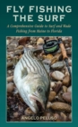 Image for Fly Fishing the Surf : A Comprehensive Guide to Surf and Wade Fishing from Maine to Florida