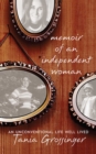 Image for Memoir of an Independent Woman : An Unconventional Life Well Lived